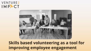 skills based volunteering as a tool for improving employee engagement